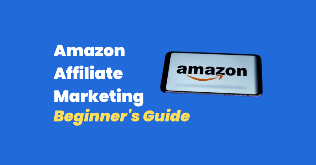 Beginner's Guide Amazon Affiliate Marketing