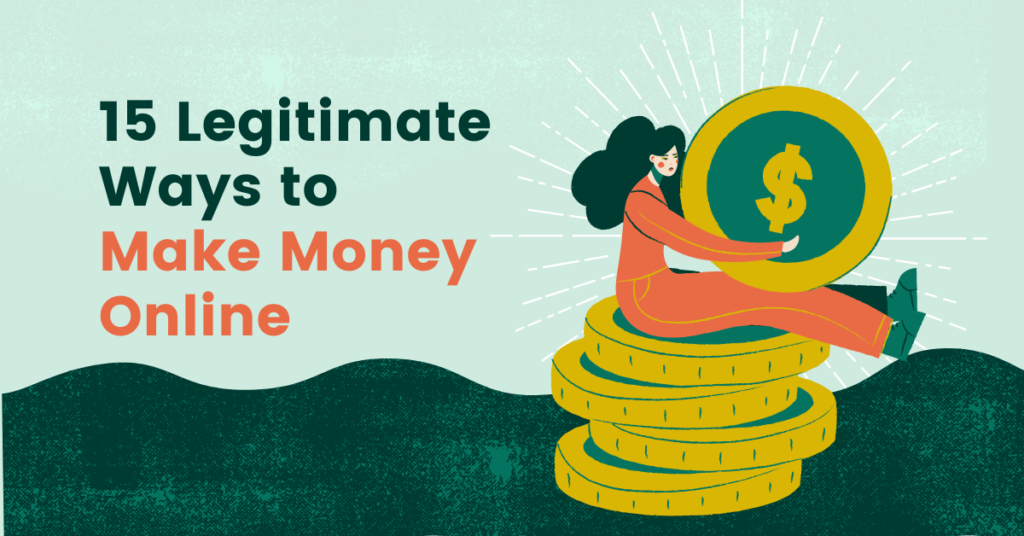 15 Legitimate Ways to Make Money Online