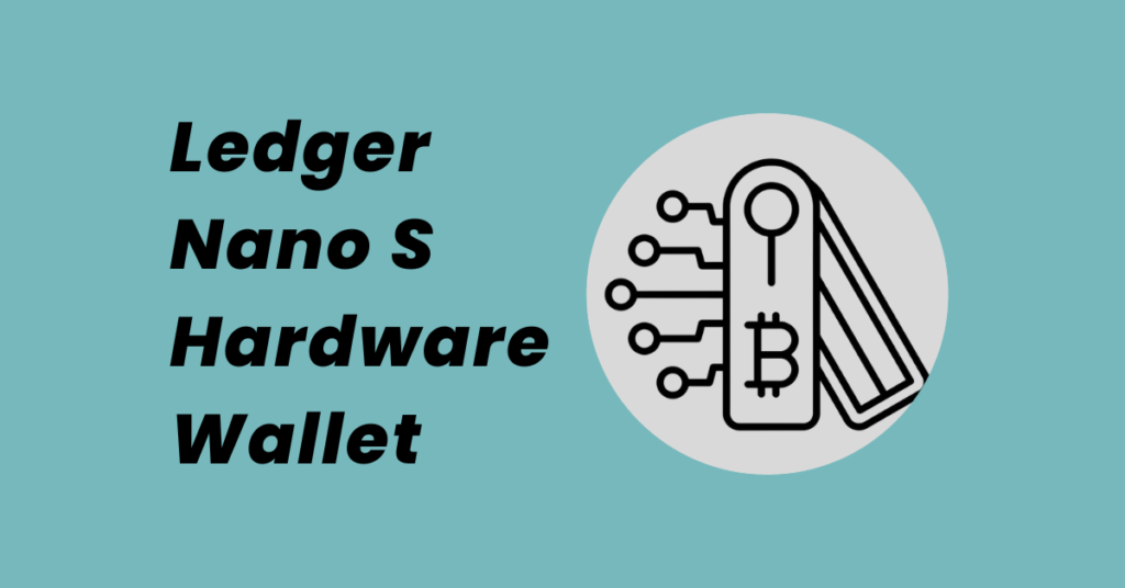 Ledger Nano S Hardware Wallet