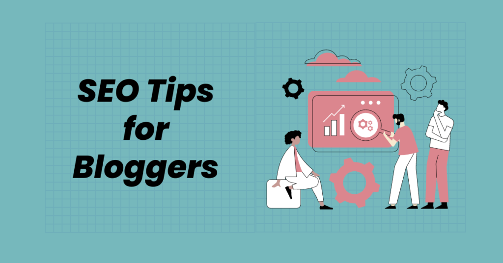 SEO Tips for Bloggers