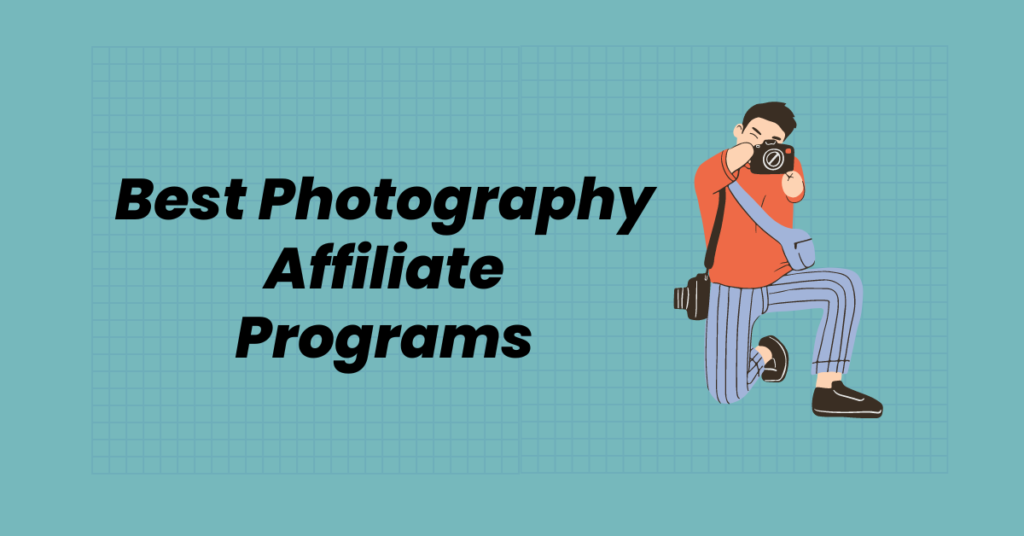 Best Photography Affiliate Programs