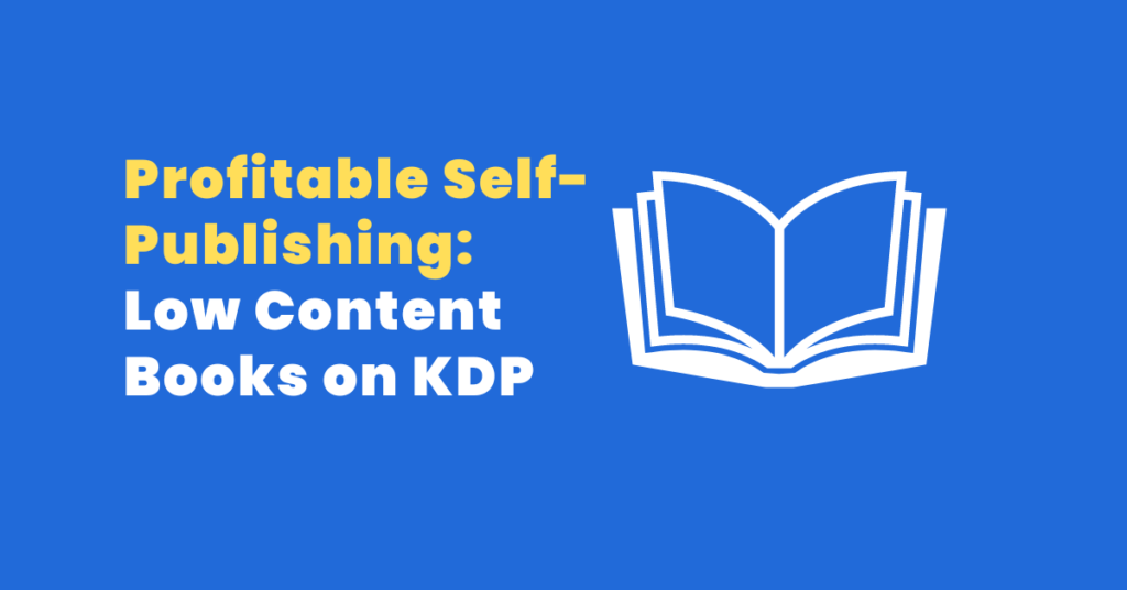 Self-Publish Low Content Books on KDP