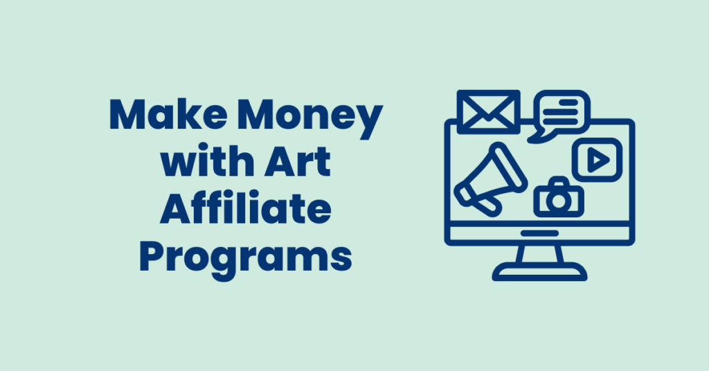 Make Money with Art Affiliate Programs