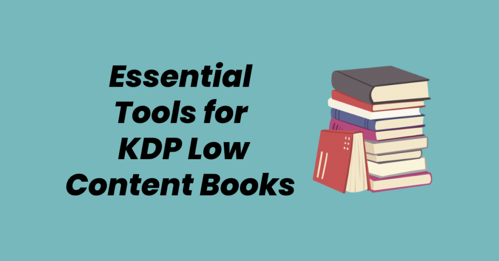 Tools For KDP Low Content Books