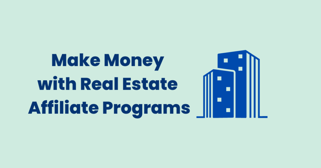 Real Estate Affiliate Programs