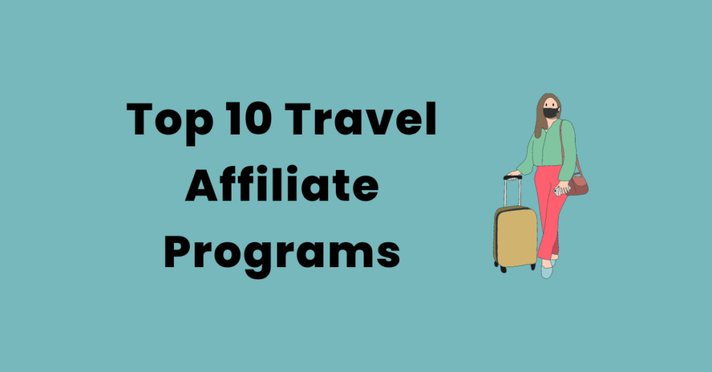 Top 10 Travel Affiliate Programs