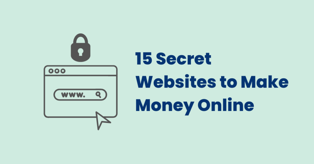 15 Secret Websites to Make Money Online